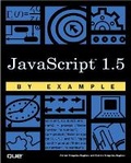 Cover: JavaScript 1.5 by Example - Que Corporation,U.S.