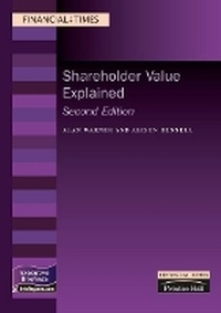 Enlarge image Cover: Shareholder Value Explained - Financial Times Prentice Hall