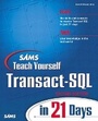 Cover: Sams Teach Yourself Transact-SQL in 21 Days - Sams Publishing