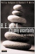 Cover: Relax, It's Only Uncertainty - Financial Times Prentice Hall
