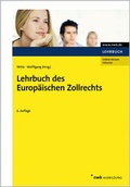 Cover: Lehrbuch des Europ&auml;ischen Zollrechts - NWB