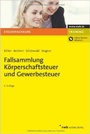 Bild: Fallsammlung K&ouml;rperschaftsteuer und Gewerbesteuer - NWB