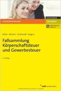 Abbildung von: Fallsammlung Körperschaftsteuer und Gewerbesteuer - NWB