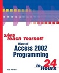 Cover: Sams Teach Yourself Microsoft Access 2002 Programming in 24 Hours - Sams Publishing