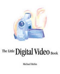 Abbildung von: The Little Digital Video Book - Peachpit Press Publications