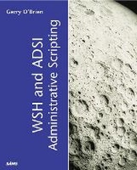 Abbildung von: WSH and ADSI Administrative Scripting - Sams Publishing