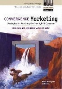 Enlarge image Cover: Convergence Marketing - Financial TImes Prentice Hall