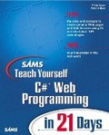 Cover: Sams Teach Yourself C# Web Programming in 21 Days - Sams Publishing