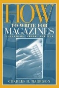 Cover: How to Write for Magazines - Pearson