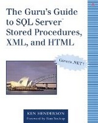 Enlarge image Cover: Guru's Guide to SQL Server Stored Procedures, XML, and HTML, The - Addison Wesley