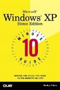 Cover: 10 Minute Guide to Microsoft Windows XP Home Edition - Que Corporation,U.S.