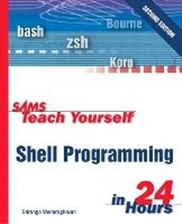 Enlarge image Cover: Sams Teach Yourself Shell Programming in 24 Hours - Sams Publishing