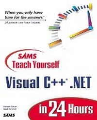 Enlarge image Cover: Sams Teach Yourself Visual C++.NET in 24 Hours - Sams Publishing