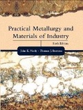 Cover: Practical Metallurgy and Materials of Industry - Pearson