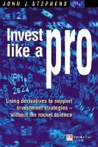Abbildung von: Invest Like a Pro - Financial Times Prentice Hall