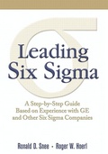 Cover: Leading Six Sigma: A Step-by-Step Guide Based on Experience with GE and Other Six Sigma Companies - Addison Wesley