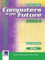 Cover: Computers In Your Future 2004, Introductory - Pearson