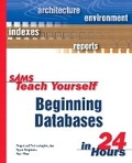 Cover: Sams Teach Yourself Beginning Databases in 24 Hours - Sams Publishing