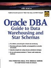 Enlarge image Cover: Oracle DBA Guide to Data Warehousing and Star Schemas - Prentice Hall