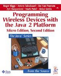 Enlarge image Cover: Programming Wireless Devices with the Java (TM)2 Platform, Micro Edition - Addison Wesley