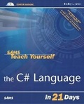 Cover: Sams Teach Yourself the C# Language in 21 Days - Sams Publishing