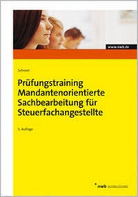 Abbildung von: Prüfungstraining Mandantenorientierte Sachbearbeitung für Steuerfachangestellte - NWB