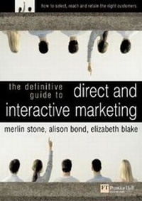 Enlarge image Cover: The Definitive Guide to Direct and Interactive Marketing - Financial Times Prentice Hall