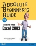 Cover: Absolute Beginner's Guide to Microsoft Office Excel 2003 - Que Corporation,U.S.