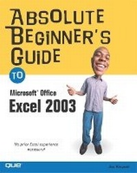 Enlarge image Cover: Absolute Beginner's Guide to Microsoft Office Excel 2003 - Que Corporation,U.S.