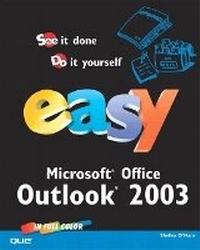 Abbildung von: Easy Microsoft Office Outlook 2003 - Que Corporation,U.S.