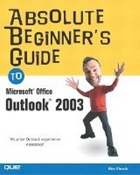 Abbildung von: Absolute Beginner's Guide to Microsoft Office Outlook 2003 - Que Corporation,U.S.