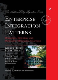 Enlarge image Cover: Enterprise Integration Patterns: Designing, Building, and Deploying Messaging Solutions - Addison Wesley
