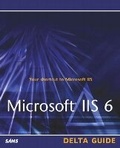 Cover: Microsoft IIS 6 Delta Guide - Sams Publishing