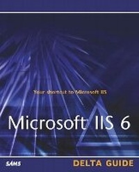 Enlarge image Cover: Microsoft IIS 6 Delta Guide - Sams Publishing