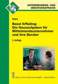 Abbildung von: Basel II/Rating: Die Hausaufgaben für Mittelstandsunternehmer und ihre Berater - NWB