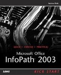Cover: Microsoft Office InfoPath 2003 Kick Start - Sams Publishing