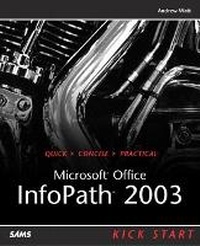 Enlarge image Cover: Microsoft Office InfoPath 2003 Kick Start - Sams Publishing