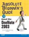 Cover: Absolute Beginner's Guide to Microsoft Office OneNote 2003 - Que Corporation,U.S.