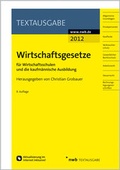 Cover: Wirtschaftsgesetze f&uuml;r Wirtschaftsschulen und die kaufm&auml;nnische Ausbildung - NWB