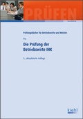 Cover: Die Pr&uuml;fung der Betriebswirte IHK - Kiehl