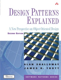 Enlarge image Cover: Design Patterns Explained: A New Perspective on Object-Oriented Design - Addison Wesley