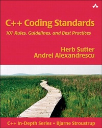 Enlarge image Cover: C++ Coding Standards: 101 Rules, Guidelines, and Best Practices - Addison Wesley