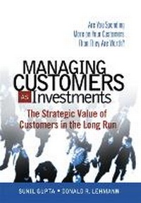 Enlarge image Cover: Managing Customers as Investments - Addison Wesley