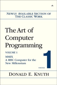 Enlarge image Cover: Art of Computer Programming, Volume 1, Fascicle 1, The: MMIX -- A RISC Computer for the New Millennium - Addison Wesley