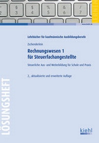 Bild vergrößern Bild: Rechnungswesen 1 für Steuerfachangestellte - Lösungsheft - Kiehl