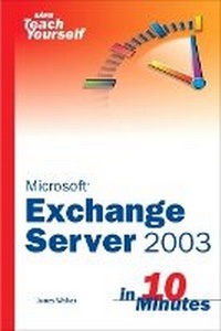 Abbildung von: Sams Teach Yourself Exchange Server 2003 in 10 Minutes - Sams Publishing