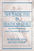 Cover: New Perspectives in Healthcare Ethics: An Interdisciplinary and Crosscultural Approach - Pearson