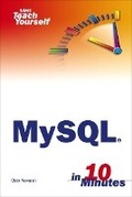 Cover: Sams Teach Yourself MySQL in 10 Minutes - Sams Publishing