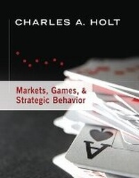 Enlarge image Cover: Markets, Games, & Strategic Behavior - Pearson