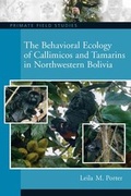 Cover: The Behavioral Ecology of Callimicos and Tamarins in Northwestern Bolivia - Routledge